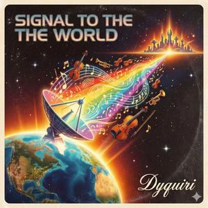 Signal to the World