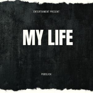 MY LIFE