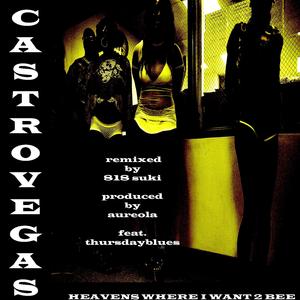 Heavens Where I Want 2 Bee (feat. Thursday Blues, 818 Suki & Aureola) (Remixed)