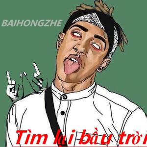 Tìm lại bầu trời BAI'HONGZHE