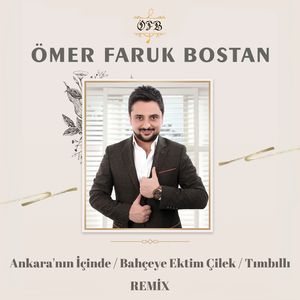 Ankara'nın İçinde / Bahçeye Ektim Çilek / Tımbıllı (Remix)