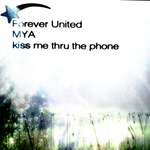 Kiss me thru the phone (MYA remix