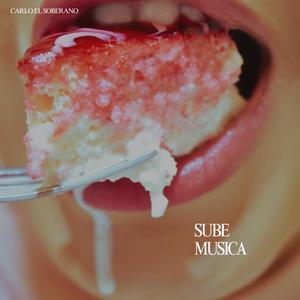 Sube Musica (feat. Carlo El Soberano)