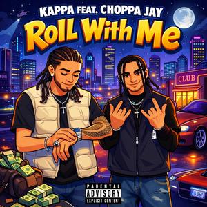 Roll with me (feat. Choppa Jay)