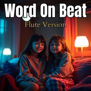 Word On Beat (Flute Version)