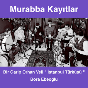 Bir Garip Orhan Veli (İstanbul Türküsü)