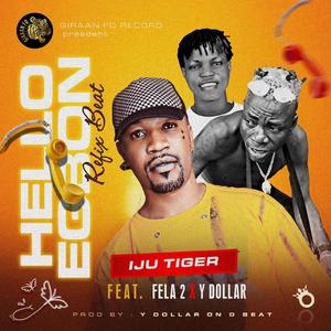 Hello Egbon (feat. Fela 2 & Y Dollar)