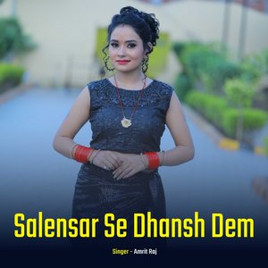 Salensar Se Dhansh Dem