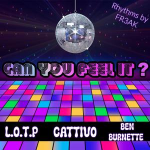 Can You Feel It? (feat. L.O.T.P & Ben Burnette)