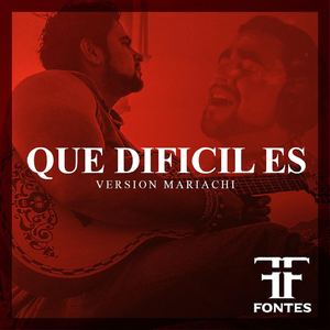 Qué Difícil Es (Mariachi)