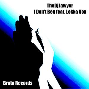 I Don't Beg (Original Mix)
