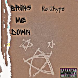 Bring Me Down