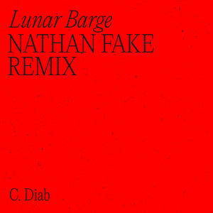 Lunar Barge (Nathan Fake Remix)