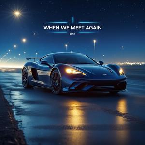 When We Meet Again