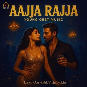 Aajja Rajja