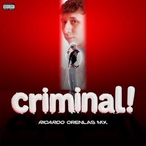 criminal!