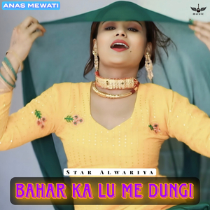 Bahar Ka Lu Me Dungi