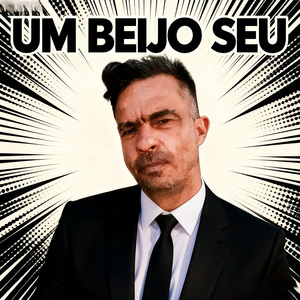 UM BEIJO SEU