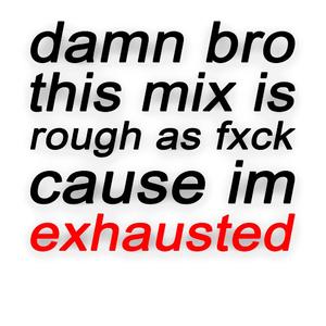 Exhausted