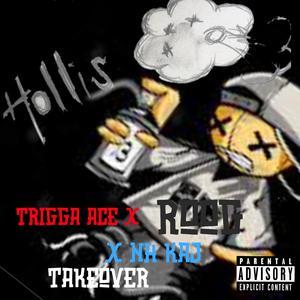 Hollis takeova (feat. 4roog, Trigga Axe & Yung Blaze)