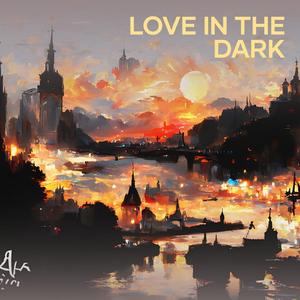 love in the dark