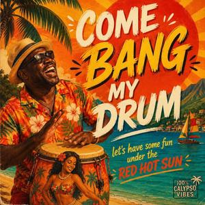 Come Bang My Drum