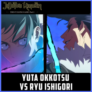 Yuta Okkutsu Vs Ryu Ishigori (From "Jujutsu Kaisen S3 - Culling Game Part 01") (Epic Cover)