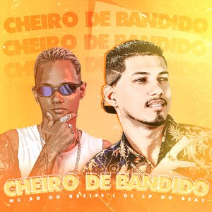 Cheiro de Bandido