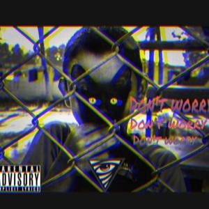 Don’t worry（Prod. By Allen J）