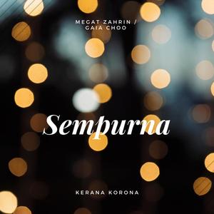 Sempurna (feat. Gaia Choo)