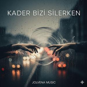 Kader Bizi Silerken