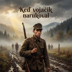 Keď vojačik narukoval