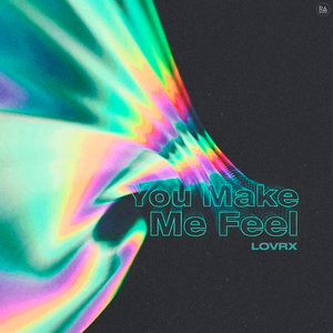 You Make Me Feel