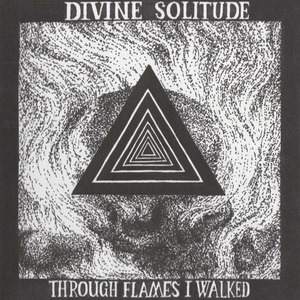 Through the Flames I Walked