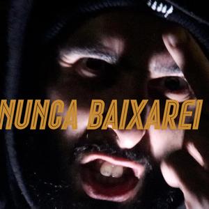 Nunca Baixarei o Dedo