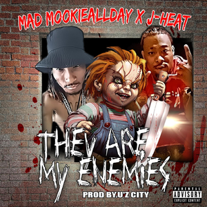 They Are My Enemies (feat. J-Heat)