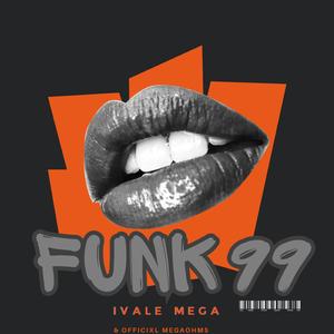 Funk 99 (feat. Mhlaba Wonke, Damage Deep & Harvey Music SA) (Ivale Mega)