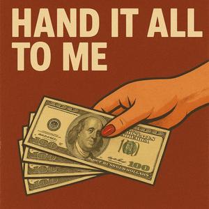 Hand It All To Me (feat. Island Gang Skii)