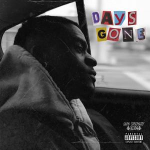 Days Gone (feat. BWE Nard)