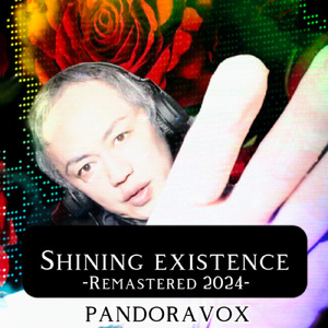 Shining existence (Remastered 2024)