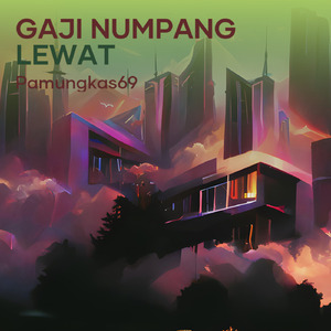 Gaji Numpang Lewat