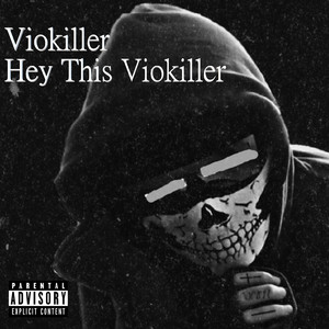 Hey This Viokiller