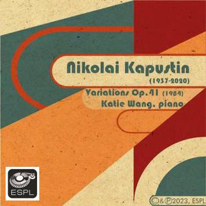 Nikolai Kapustin 卡普斯汀 - Variations for piano 钢琴变奏曲, Op. 41(1984)