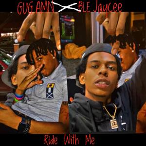 Ride With Me (feat. GUG AMN)