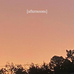 afternoons
