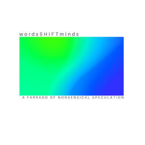 A Farrago of Nonsensical Speculation