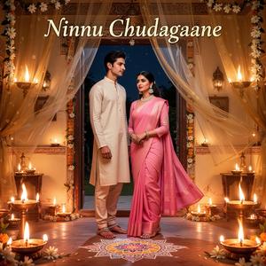 Ninnu Chudagaane