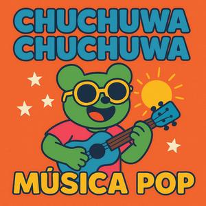 chuchuwa chuchuwa musica pop infsntil oficial