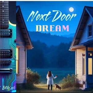 NEXT DOOR DREAM