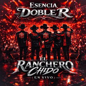 El Ranchero Chido (En Vivo)